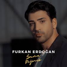 Furkan Erdoğan&nbsp;Sana Değmez