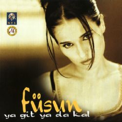 Füsun&nbsp;Ya Git Ya Da Kal
