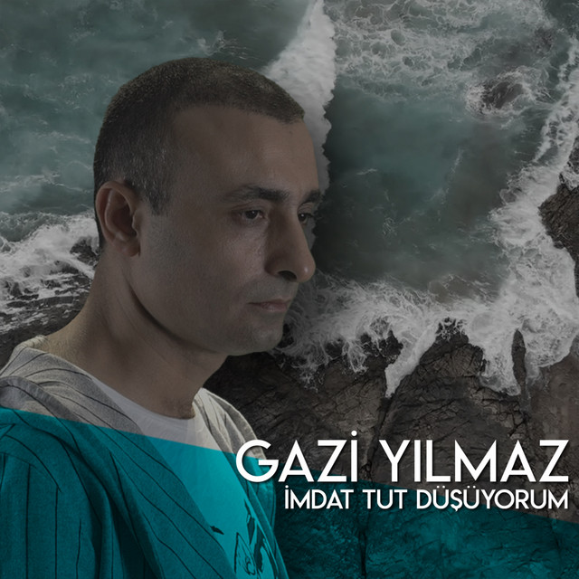 Gazi Yılmaz&nbsp;İmdat Tut Düşüyorum