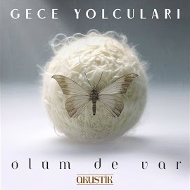 Gece Yolcuları&nbsp;Ölüm de Var