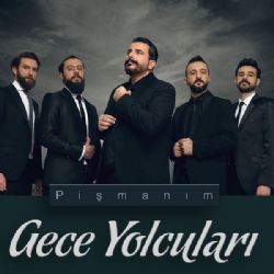 Gece Yolcuları&nbsp;Pişmanım