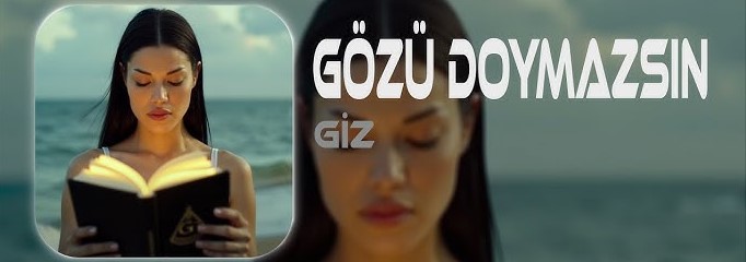 Giz&nbsp;Gözü Doymazsın