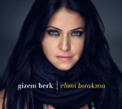 Gizem Berk&nbsp;Elimi Bırakma