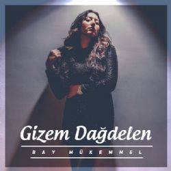 Gizem Dağdelen&nbsp;Bay Mükemmel