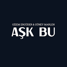 Gizem Ergüder&nbsp;Aşk Bu