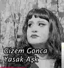 Gizem Gonca&nbsp;Yasak Aşk