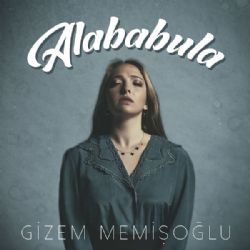 Gizem Memişoğlu&nbsp;Alababula
