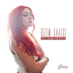 Gizem Saatçi&nbsp;Cennete Yolla Beni