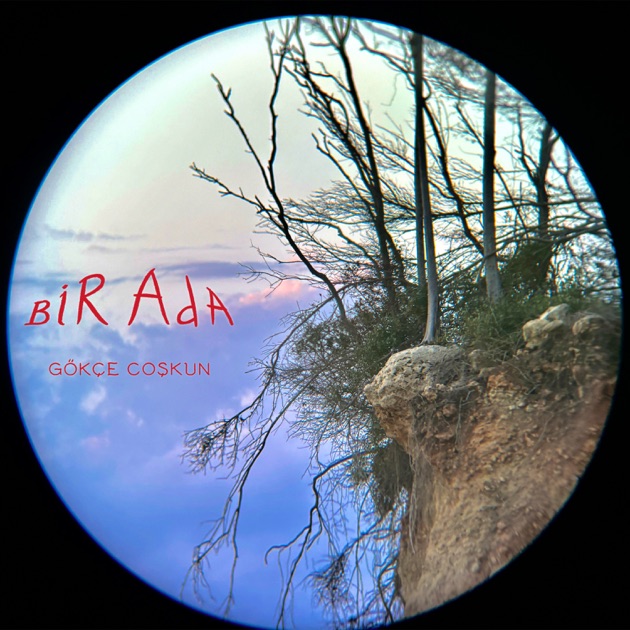 Gökçe Coşkun&nbsp;Bir Ada