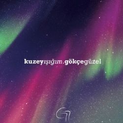 Gökçe Güzel&nbsp;Kuzey Işığım