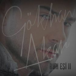 Gökhan Akar&nbsp;Ruh Eşi 2
