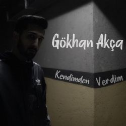 Gökhan Akça&nbsp;Kendimden Verdim