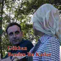 Gökhan&nbsp;Benden Bu Kadar
