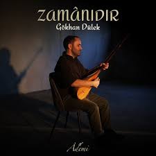 Gökhan Dülek&nbsp;Zamanıdır