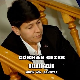 Gökhan Gezer&nbsp;Belalı Gelin