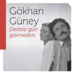 Gökhan Güney&nbsp;Dertsiz Gün Görmedim