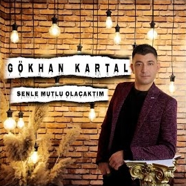 Gökhan Kartal&nbsp;Senle Mutlu Olacaktım