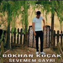 Gökhan Koçak&nbsp;Sevemem Gayrı
