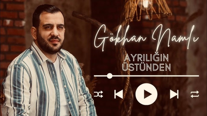 Gökhan Namlı&nbsp;Ayrılığın Üstünden