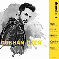 Gökhan Özen&nbsp;Demolar 1