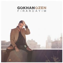 Gökhan Özen&nbsp;Firardayım