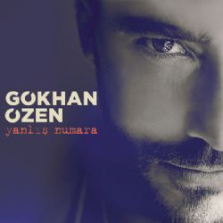 Gökhan Özen&nbsp;Yanlış Numara