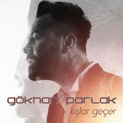 Gökhan Parlak&nbsp;Kışlar Geçer