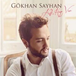 Gökhan Sayhan&nbsp;Aşk Hep Var
