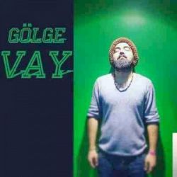 Gölge Kaya&nbsp;Vay