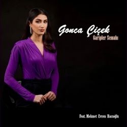 Gonca Çiçek&nbsp;Garipler Semahı