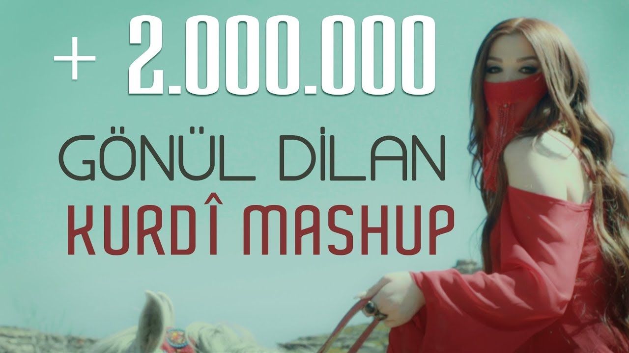 Gönül Dilan&nbsp;Kurdi Mashup