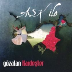 Gözalan Kardeşler&nbsp;Aşk İle