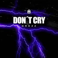 Grezz&nbsp;Dont Cry
