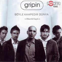 Gripin&nbsp;Böyle Kahpedir Dünya (Powertürk Akustik)