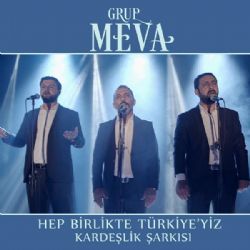 Grup Meva&nbsp;Hep Birlikte Türkiyeyiz