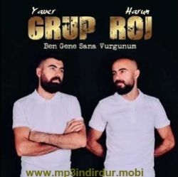 Grup Roj&nbsp;Ben Gene Sana Vurgunum