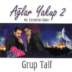 Grup Taif&nbsp;Ağlar Yakup 2