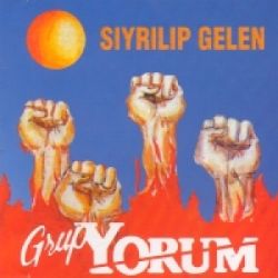 Grup Yorum&nbsp;Sıyrılıp Gelen
