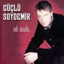 Güçlü Soydemir&nbsp;Adı Sevda