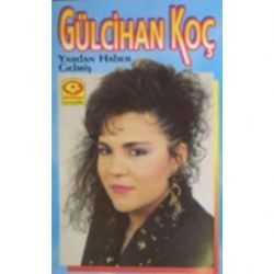 Gülcihan Koç&nbsp;Yardan Haber Gelmiş