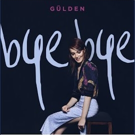 Gülden&nbsp;Bye Bye