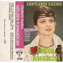 Gülden Karaböcek&nbsp;Dertlerin Kadını