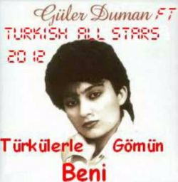 Güler Duman&nbsp;Türkülerle Gömün Beni