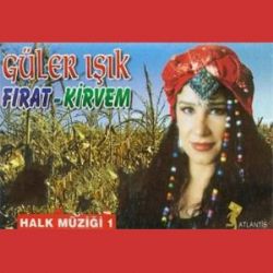 Güler Işık&nbsp;Fırat Kirvem