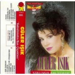 Güler Işık&nbsp;Kabulümsün Kan Çiçekleri