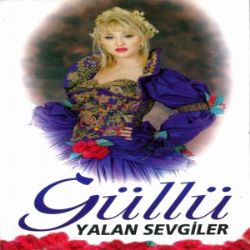 Güllü&nbsp;Yalan Sevgiler