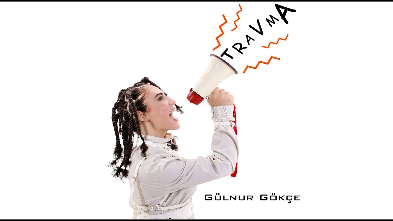 Gülnur Gökçe&nbsp;Travma