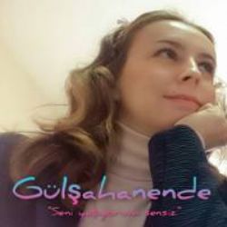 Gülşahanende&nbsp;Seni Yaşıyorum Sensiz