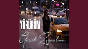 Günel Zeynalova&nbsp;Yürürüm