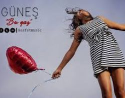 Güneş Taşkıran&nbsp;Bu Yaz